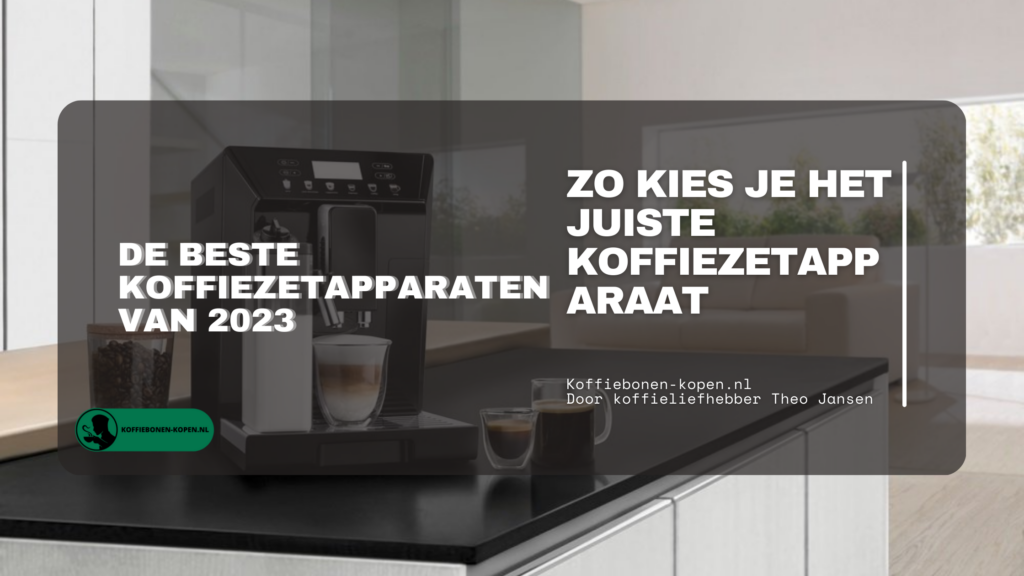 De beste koffiezetapparaten van 2023 uitgelicht